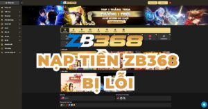 Phải Làm Gì Khi Giao Dịch Nạp/Rút Tiền ZB368 Bị Chậm Hoặc Lỗi?