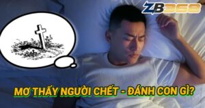 Mơ Thấy Người Chết Đánh Số Gì? Giải Mã Giấc Mơ & Con Số Tâm Linh