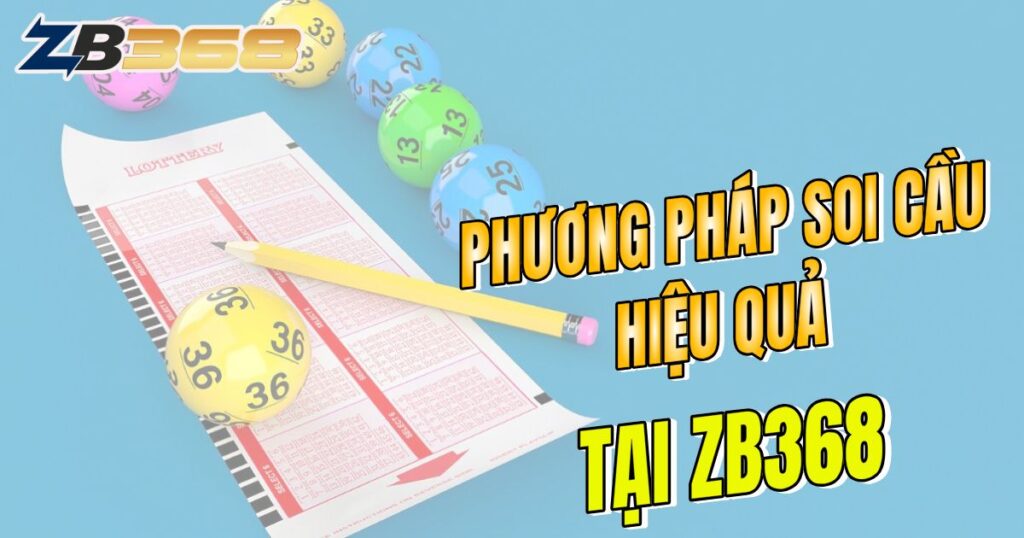 Soi Cầu Là Gì? Nhập Môn Các Phương Pháp Soi Cầu Lô Đề Hiệu Quả