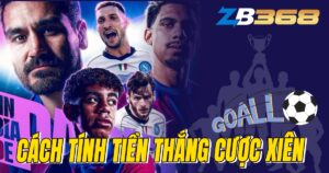 Cược Xiên (Mix Parlay) Là Gì? Cách Tính Tiền Thắng Cược Xiên Chuẩn