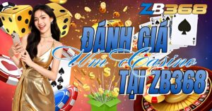 Đánh Giá WM Casino tại ZB368 - Sòng Bạc Đẳng Cấp Hàng Đầu Châu Á
