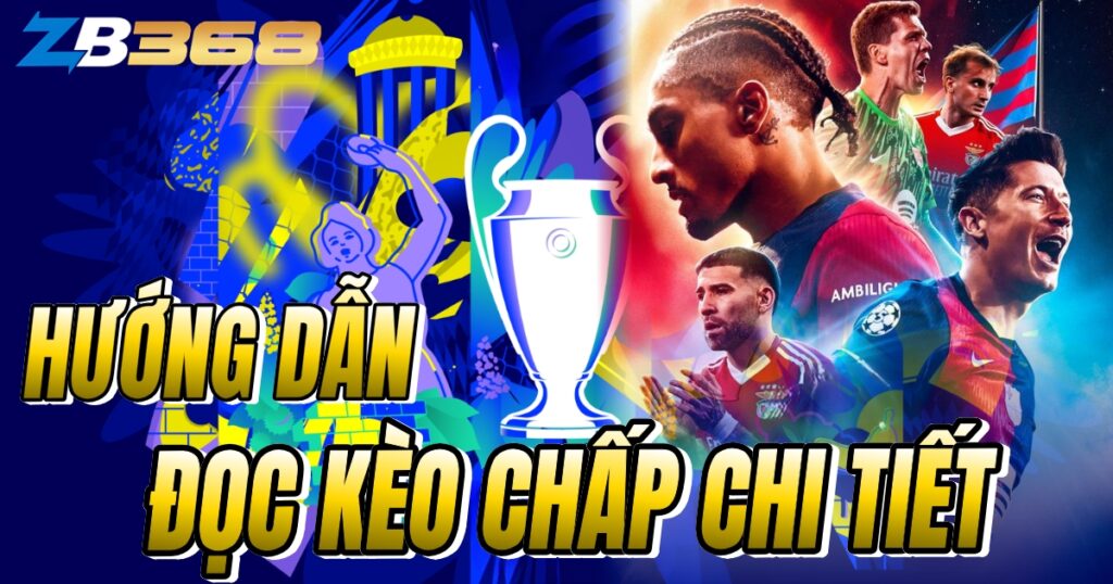 Kèo Châu Á Là Gì? Hướng Dẫn Đọc Kèo Chấp Chi Tiết Nhất