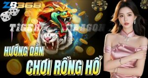 Hướng Dẫn Chơi Rồng Hổ (Dragon Tiger) - Game Casino Dễ Nhất