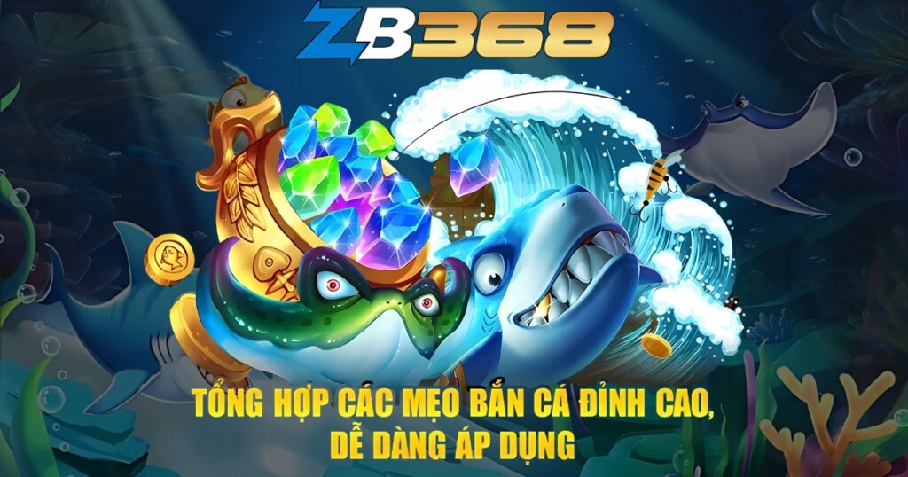 10+ Mẹo Bắn Cá Cho Người Mới - Bắn Đâu Trúng Đó, Vốn Ít Vẫn Lời