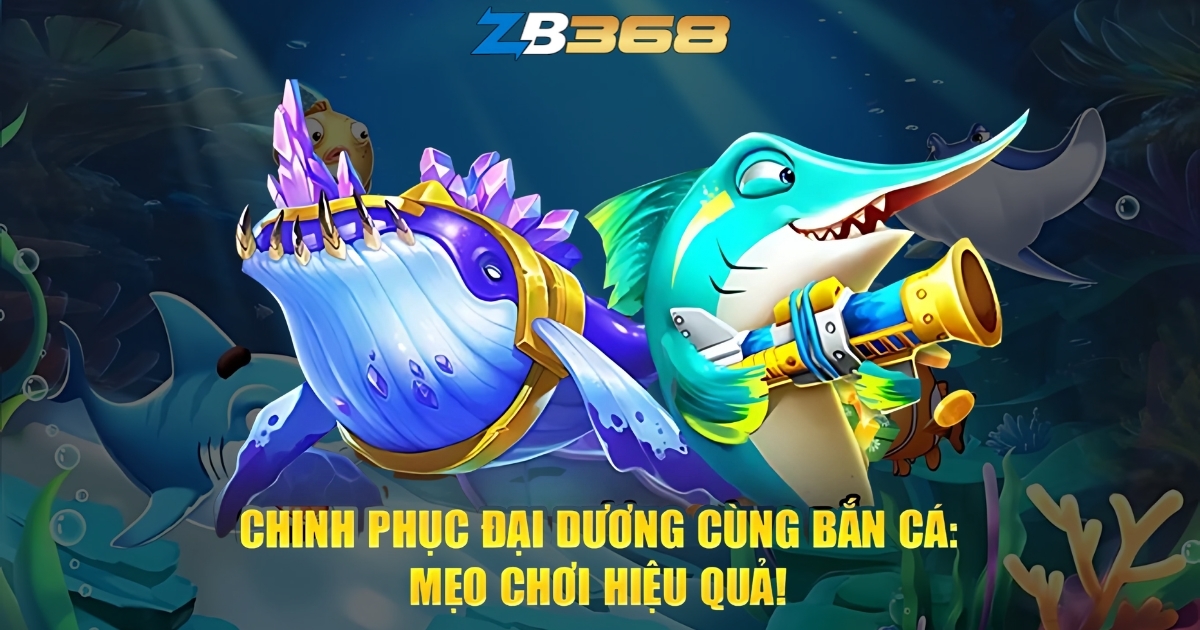 10+ Mẹo Bắn Cá Cho Người Mới - Bắn Đâu Trúng Đó, Vốn Ít Vẫn Lời